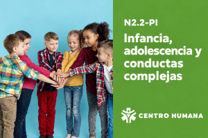N2.2-PI — Infancia, adolescencia y conductas complejas